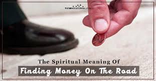A thief dreams of picking up the money indicates ill luck, the dreamer will lose control in the act of stealing and be caught. The Spiritual Meaning Of Finding Money On The Road