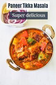 Paneer Tikka Masala Spice Up The Curry Recipe Veg Dinner Recipes Tikka Masala Indian Food Recipes