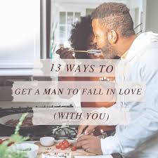 So when a man turns a woman down, it's got nothing to do with him and it must be because it was the third date. 12 Ways To Make A Man Fall Deeply In Love With You Pairedlife