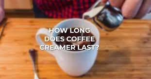 Maybe you would like to learn more about one of these? How Long Does Coffee Creamer Last Full Guide 2021
