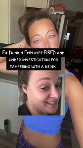 Dunkin Employee Under Investigation for Drink Tampering