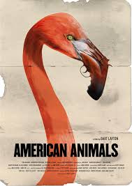 American Animals 2018 1500 X 2121 American Animals Animal Posters Best Movie Posters