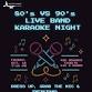 80's VS 90's  LIVE BAND KARAOKE NIGHT @ AWS event image