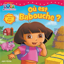 Dora the explorer, boots, swiper (no swiping) and the grumpy old troll. Dora L Exploratrice Ou Est Babouche Collectif Broche Achat Livre Fnac