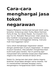 To this, his late majesty replied: Cara Cara Menghargai Jasa Tokoh Negarawan