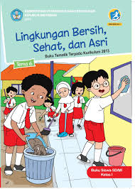 Download gratis lengkap buku guru kelas 4 tema 9. Download Buku Tema 6 Lingkungan Bersih Sehat Dan Asri Kelas 1