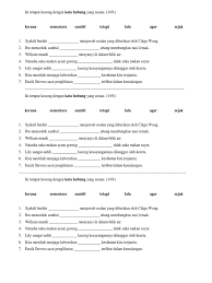 Savesave latihan isi tempat kosong 03.pdf for later. Isi Tempat Kosong Dengan Kata Hubung Yang Sesuai Untuk Sekolah Rendah