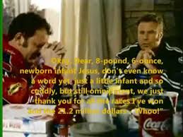 Talladega nights quotes are from the movie talladega nights: Little Baby Jesus From Ricky Bobby Youtube