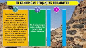 Perjanjian hudaibiyah ialah perjanjian yang dilaksanakan di hudaibiyah mekkah pada maret, 628 m atau dzulqa'dah 6 h antara kaum qurais dengan kaum muslimin madinah. Sirah Tamadun Islam Tingkatan 3 Unit 1 Perjanjian Hudaibiah Youtube