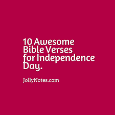 Lord god almighty, in whose name the founders of this country won liberty for themselves and for us, and lit the torch of freedom for nations then unborn: 10 Awesome Bible Verses For Independence Day Jollynotes Com