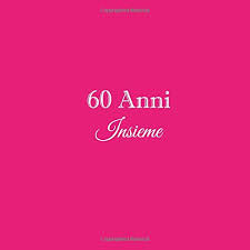 Ad esempio sono molto ricercate le frasi per anniversario di matrimonio 25 anni. 60 Anni Insieme Libro Degli Ospiti 60 Anni Insieme Anniversario Di Matrimonio Guestbook Nozze 60 Anni Anniversario Matrimonio Genitori Padre Madre Anniversario Di Matrimonio Italian Edition Libri Gliviu 9781798015032 Amazon Com Books