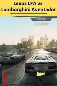 A Race Between Lamborghini Aventador And Lexus Lfa Need For Speed Most Wanted 2012 Nfs Mw 2012 Has Beautiful Graphic Lexus Lamborghini Aventador Lexus Lfa