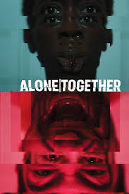 Alone Together (2023) directed by William Kresch • Reviews, film + cast •  Letterboxd