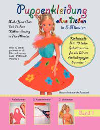 Stoffe hemmers nutzt cookies und andere technologien um zu gewährleisten, dass unsere webseite zuverlässig, schnell und sicher läuft; Puppenkleidung Ohne Nahen Band 1 Doll Fashion Without Sewing Vol 1 Mit 13 Tollen Schnittmustern Fur Alle 29 Cm Ankleidepuppen Patentiert With For All 11 4 Dress Up Dolls Patented Andrade Maura Amazon De Bucher