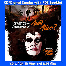 WHAT EVER HAPPENED TO AUNT ALICE?: Original Score by Gerald Fried