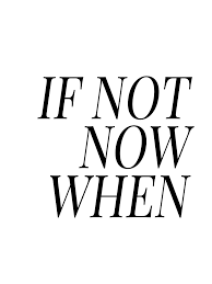 Aesthetic Confidence Aesthetic Black And White Quotes Tumblr If Not Now When Typography Quotes Inspirational Quotes White Quote Aesthetic