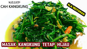 Kangkung umumnya dimasak dengan cara ditumis. Resep Cah Kangkung Terasi Masak Kangkung Tumis Ala Restoran Tips Masak Kangkung Tetap Hijau Youtube