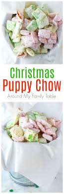 Puppy chow (aka muddy buddies) are one of the easiest and most delicious desserts ever. Christmas Puppy Chow Muddy Buddies Around My Family Table
