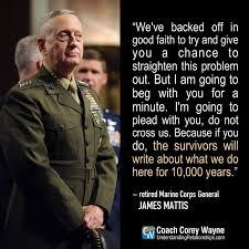 They don't mean to, but they cut. General Mattis Quotes Knife Lyannelle