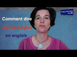 Check spelling or type a new query. Comment Dire De Plus En Plus En Anglais Youtube