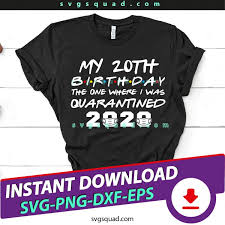 Download Quarantine Birthday Svg Page 2 Of 3 Svgsquad