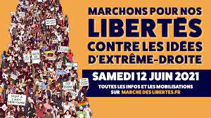 L'appel pour les libertés, contre les idées d'extrêmes droite. Marche Des Libertes Samedi 12 Juin 2021