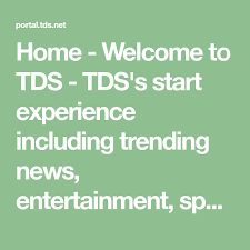 Home Welcome To Tds Tds S Start Experience Including Trending News Entertainment Sports Videos Personalized Entertainment Fun Facts New York Daily News