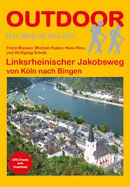 War ein wichtiges ziel doch nun erkenne – verwandelt kehrst du heim reich an. Linksrheinischer Jakobsweg Von Koln Nach Bingen Conrad Stein Verlag Reisefuhrer Wanderfuhrer Pilgerfuhrer