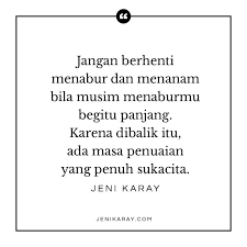 Apa yang ditabur, itu yang akan dituai. Tabur Tuai Jeni Karay