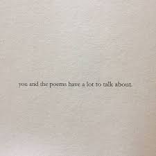 You And The Poems Nayyirah Waheed Words Quotes Quote Aesthetic Pretty Words