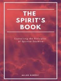 When these conversations had been going on for nearly two years, he one day remarked to his wife, in reference to the unfolding of these views, which she had followed with intelligent sympathy: Read The Spirit S Book Online By Allan Kardec Books