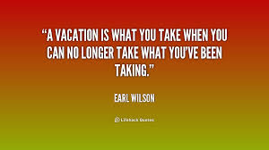 Help me, i'm on a family vacation! Going On Vacation Funny Quotes Quotesgram