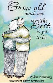 Old Age Fresh Love The Romantic Vineyard Happy Anniversary Quotes Anniversary Quotes For Couple Happy Anniversary To My Husband