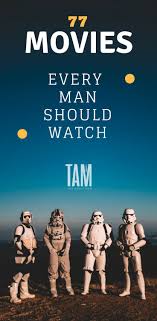 77 Movies Every Man Should Watch Top Movies To Watch Good Movies To Watch Good Movies