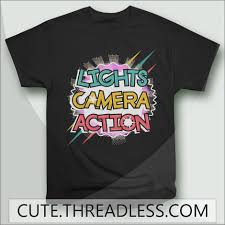 Lights Camera Action Lights Camera Action T Shirt Classic T Shirts