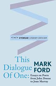 We did not find results for: This Dialogue Of One Essays On Poets From John Donne To By Mark Ford Used 9781908998279 World Of Books