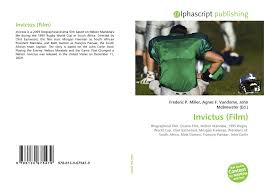 Strange that the only one to be made centers on the south african rugby team. Invictus Film 978 613 0 67547 9 613067547x 9786130675479