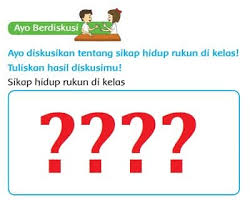 Maybe you would like to learn more about one of these? Diskusikan Tentang Sikap Hidup Rukun Di Kelas Dan Contohnya