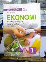 Ekonomi bisnis 1 untuk smk mak kelas x 10 kurikulum 2013 ki kd 2017 alam s erlangga di lapak toko buku rahma bukalapak. Download Buku Paket Ekonomi Kelas 10 Kurikulum 2013 Pdf Cara Golden