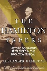 Captured live on broadway from the richard rodgers theater with. The Hamilton Papers Historic Documents Referenced In The Broadway Musical By Alexander Hamilton