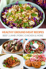 30 Healthy Ground Meat Recipes Beef Pork Lamb Chicken More Healthy Ground Beef Ground Beef Recipes Healthy Ground Meat Recipes