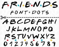 Friends tv show just celebrated its 25th anniversary. Digital Download Friends Svg Friends Tv Show Font Friends Font Svg Alphabet Svg Font Font Svg Friends Alphabet Svg Instant Download Clip Art Art Collectibles Keyforrest Lt