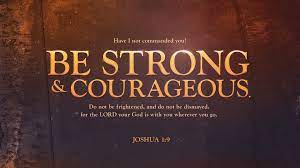 We did not find results for: These Are The Words Of Exhortation From God To A New Leader Be Strong And Courageous Joshua 1 9 Joshua 1