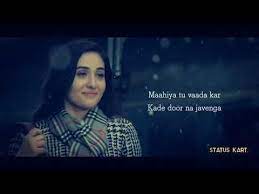 Mahiya Tu Wada Kar Female Version Whatsapp Status Status Kart Youtube In 2021 Status Queens Wallpaper Female