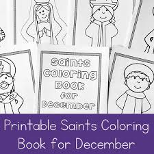 We currently have over 3,000 coloring pages for you to view and print all kids network is dedicated to providing fun and educational activities for parents and teachers to do with their kids. December Saints Printable Saints Coloring Book For December