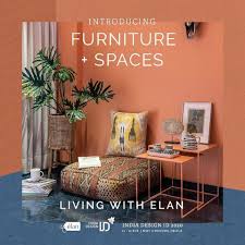 Introducing Furniture Spaces From The House Of Living With Elan Only At India Design 2020 India Desig In 2020 Home Decor Online Home Decor Vintage Home Accessories