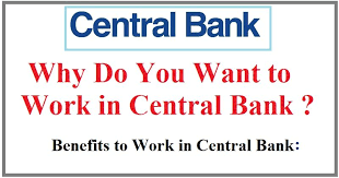 Why Do You Want To Work In Central Bank Due To The Importance And Reputation Of The Central Bank Job It Is Considered One Of Th Central Bank Bank Jobs Wanted