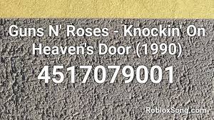 20 gear codes on roblox. Guns N Roses Knockin On Heaven S Door 1990 Roblox Id Roblox Music Codes