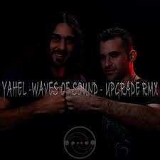 Yahel Waves Of Sound Upgrade Remix 2017 Edit Free Download By Upgrade Music