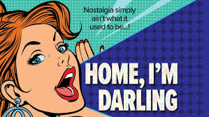 NUMBER 9.................. Reviewing The Arts UK-wide: AMATEUR THEATRE  REVIEW: Home, I'm Darling
